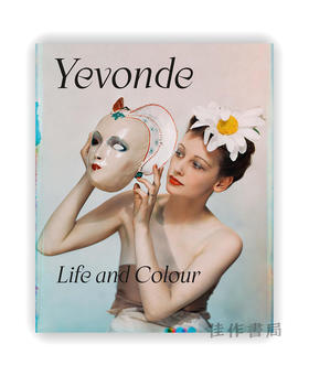 Yevonde: Life and Colour / 叶冯德：生命与色彩