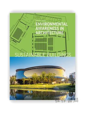 Sustainable Buildings: Environmental Awareness in Architecture / 可持续建筑：建筑学的环境意识