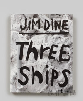 Jim Dine: Three Ships / 吉姆·戴恩：三艘船