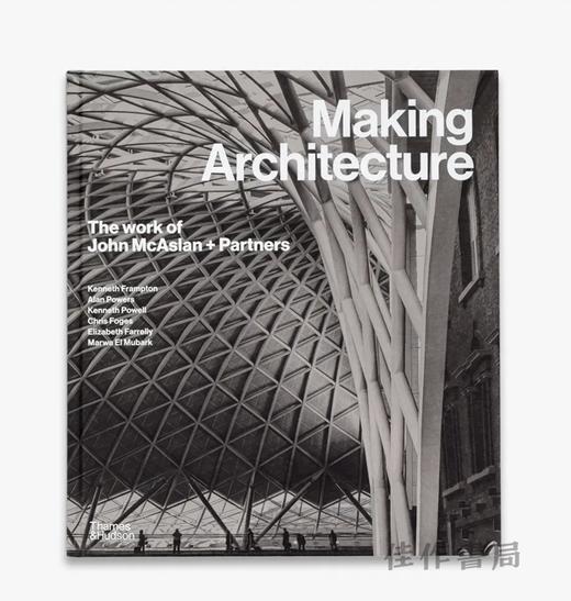 Making Architecture: The work of John McAslan + Partners / 打造建筑：约翰·麦卡斯兰与合伙人事务所的作品 商品图0