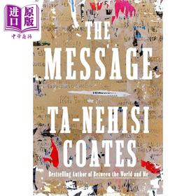 【中商原版】这条信息 塔那西斯 科茨 The Message 英文原版 Ta Nehisi Coates 入围普利策奖的水中舞者作者 反乌托邦