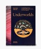 Underworlds:A Compelling Journey Through Subterranean Realms、Real and Imagined  / 冥界：穿越地下世界的引人入胜的旅程 商品缩略图0