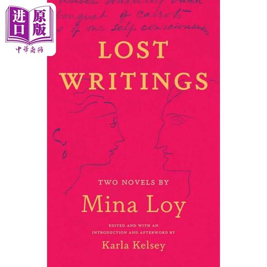 【中商原版】失落的著作 米娜 洛伊的两部小说 英文原版 Lost Writings Two Novels by Mina Loy	Mina Loy 商品图0