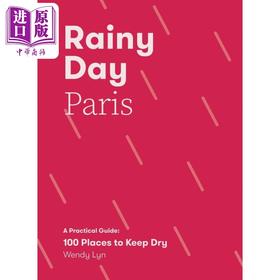 【中商原版】雨天巴黎 雨天可做的100件事 英文原版 Rainy Day Paris Practical Guide Wendy Lyn 旅游实用指南