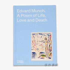 Edvard Munch: A Poem of Life、Love and Death / 爱德华·蒙克：一首关于生命、爱情与死亡的诗