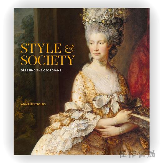 Style & Society: Dressing the Georgians / 风格与社会：乔治王朝时期的着装 商品图0