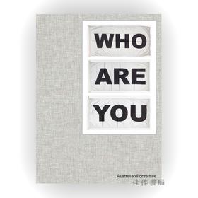 WHO ARE YOU:Australian Portraiture / 你是谁：澳大利亚肖像