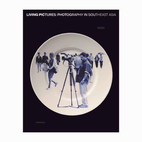 【预订】Living Pictures: Photography in Southeast Asia | 生命力：东南亚摄影