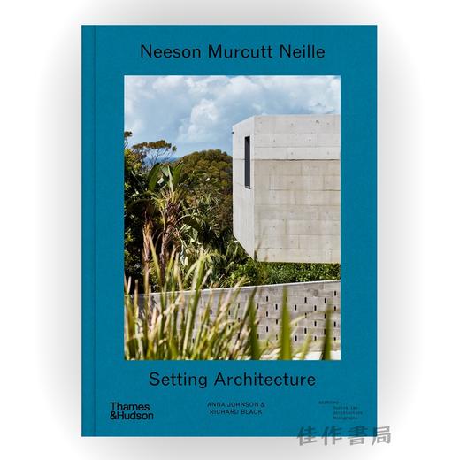 Neeson Murcutt Neille:Setting Architecture / 尼森·穆尔卡特·尼耶：建筑设计 商品图0