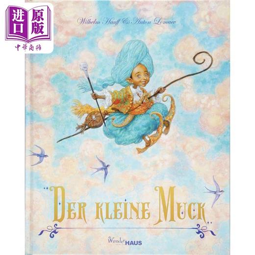 【中商原版】【德文版】豪夫童话 小穆克 德文原版 Der Kleine Muck Wilhelm Hauff 威廉 豪夫 商品图0