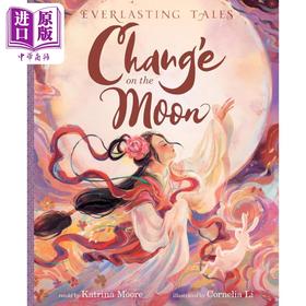 【中商原版】Fun China趣读中华 嫦娥奔月 Chang’e on the Moon 英文原版 儿童绘本故事图画书 童话寓言 进口童书 精装读物