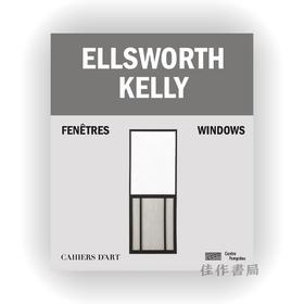 Ellsworth Kelly: Windows / 埃尔斯沃斯·凯利：窗户