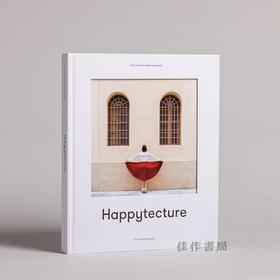 Anna Devis and Daniel Rueda: Happytecture / 安娜·德维斯与丹尼尔·埃达：幸福结构