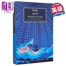 预售 【中商原版】终幕 戏剧悬疑 Final Acts Theatrical Mysteries 英文原版 Martin Edwards 大英图书馆犯罪小说经典