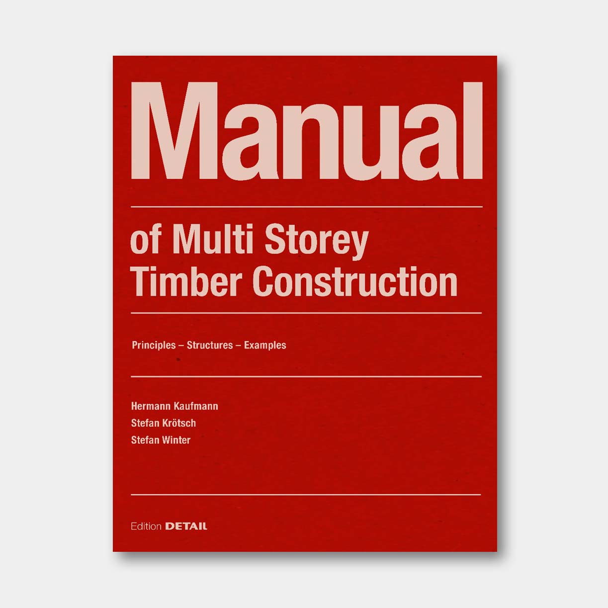 多层木结构建筑建造手册：原则 - 构造 - 案例 Manual of Multi-storey Timber Construction | 德国原版