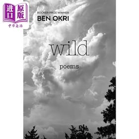 【中商原版】野 诗集 本 奥克瑞 英文原版 Wild Poems Ben Okri 布克奖获奖作家