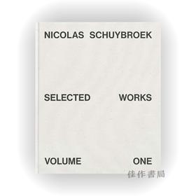 Nicolas Schuybroek: Selected Works Volume One / 尼古拉斯·舒伊布鲁克：作品选 第一卷