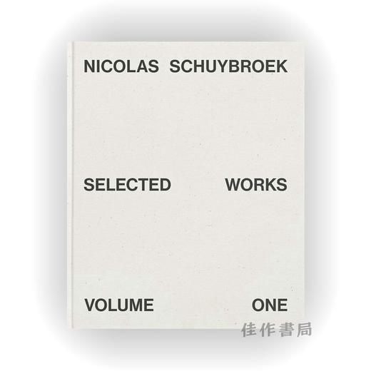 Nicolas Schuybroek: Selected Works Volume One / 尼古拉斯·舒伊布鲁克：作品选 第一卷 商品图0