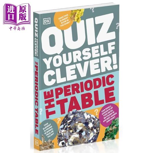 预售 【中商原版】DK测试小题集 化学元素 Quiz Yourself Clever The Periodic Table 英文原版 儿童科普绘本 自然科学读物 百科图书 商品图1