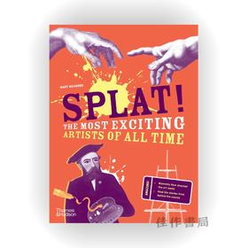 Splat!: The Most Exciting Artists of All Time / 啪嗒！有史以来最激动人心的艺术家们