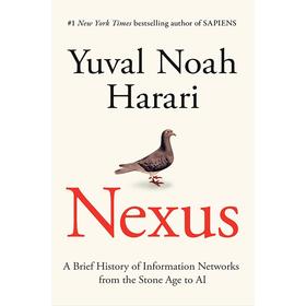 智人之上 Nexus 从石器时代到AI时代的信息网络简史 精装 尤瓦尔·赫拉利新书 人类简史未来简史今日简史作者 英文原版