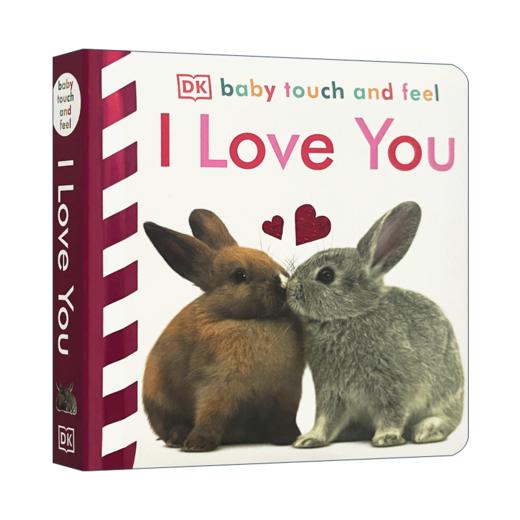 DK 宝宝触摸纸板书 我好爱你 英文原版 Baby Touch and Feel I Love You 幼儿英语启蒙认知亲子读物 感官触觉图画书 英文版书籍 商品图1