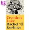 【中商原版】瑞秋 库什纳 创作湖 布克奖入围作家 英文原版 Creation Lake Rachel Kushner 冒险流行小说 商品缩略图0