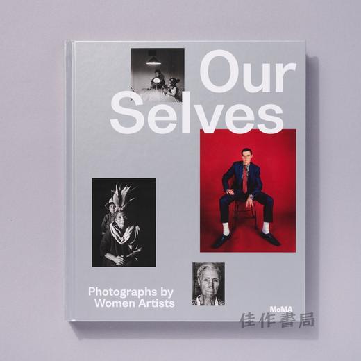 Our Selves: Photographs by Women Artists / 我们的自我：女艺术家摄影作品 商品图0