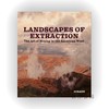 Landscapes of Extraction: The Art of Mining in the American West / 开采的风景：美国西部的采矿艺术 商品缩略图0