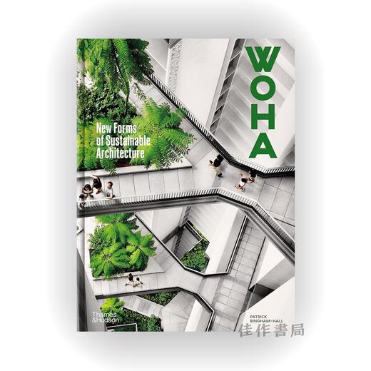 WOHA: New Forms of Sustainable Architecture / WHOA建筑事务所:可持续建筑的新形式 商品图0