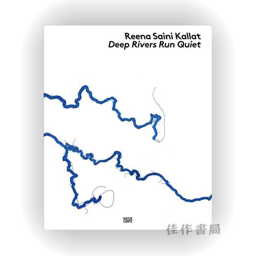 Reena Saini Kallat: Deep Rivers Run Quiet / 雷娜·塞尼·卡拉特：静水流深 商品图0