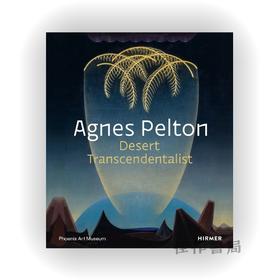 Agnes Pelton: Desert Transcendentalist / 艾格尼丝·佩尔顿：沙漠超验主义者