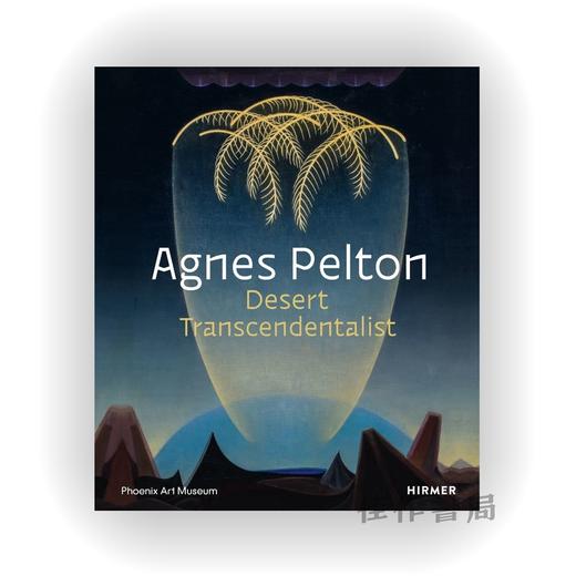 Agnes Pelton: Desert Transcendentalist / 艾格尼丝·佩尔顿：沙漠超验主义者 商品图0