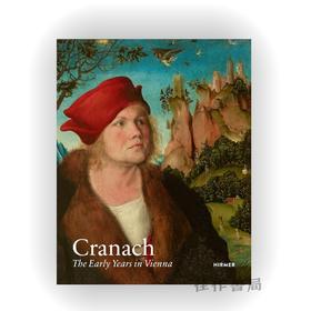 Cranach: The Early Years in Vienna / 克拉纳赫：维也纳的早年生活