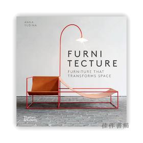 Furnitecture: Furniture That Transforms Space / 家具建筑：改变空间的家具 (Paperback)