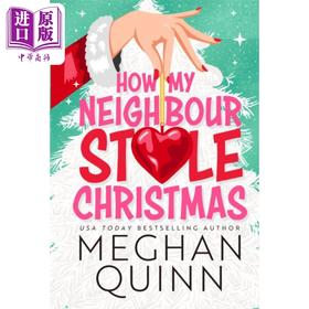 【中商原版】邻居怎样偷走了圣诞节 英文原版 How My Neighbour Stole Christmas Meghan Quinn 梅根 奎因 爱情流行小说