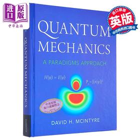 预售 【中商原版】量子力学 一种范式方法 本科量子力学教材	Quantum Mechanics A Paradigms Approach 英文原版 David H McIntyre