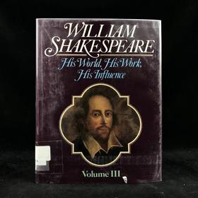 莎士比亚：他的世界、作品与影响（卷3） 数十幅插图 精装16开