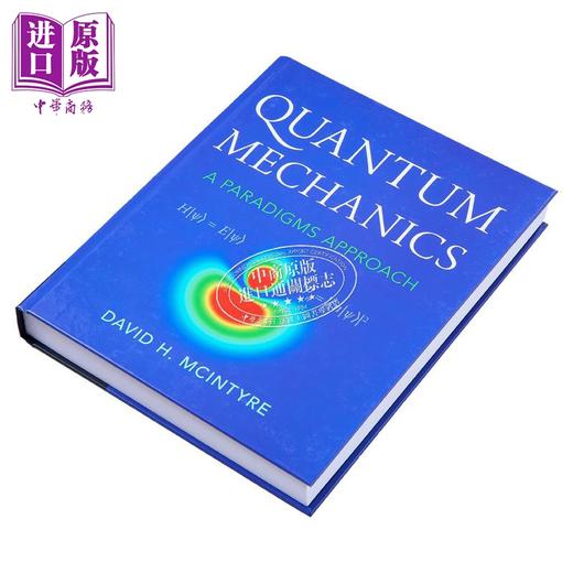 预售 【中商原版】量子力学 一种范式方法 本科量子力学教材	Quantum Mechanics A Paradigms Approach 英文原版 David H McIntyre 商品图1