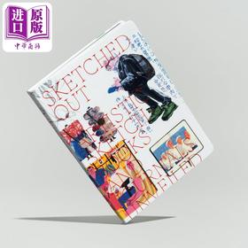 【中商原版】Sketched Out: Artistic Sketchbooks and Journals Unveiled 进口艺术 涂鸦草稿本：揭开艺术素描本和日记的面纱