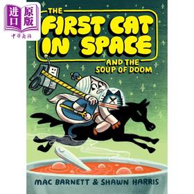 预售 【中商原版】太空中的一只猫与厄运之汤 英文原版 The First Cat in Space and Soup of Doom Mac Barnett 图画小说