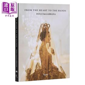 预售 【中商原版】D&G Heart Hands Dolce Gabbana 进口艺术 杜嘉班纳 从心到手 Rizzoli 