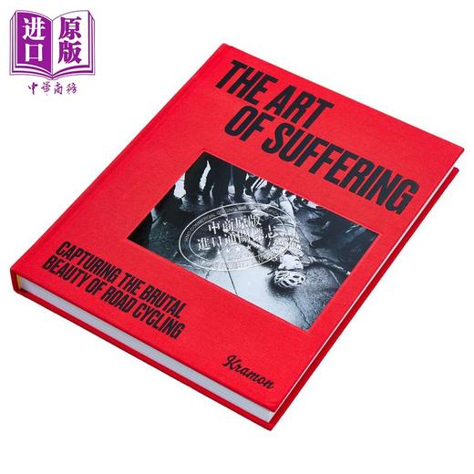 预售 【中商原版】痛苦的艺术 捕捉公路自行车赛的残酷之美 The Art of Suffering 英文原版 Kristof Ramon 生活休闲 商品图1