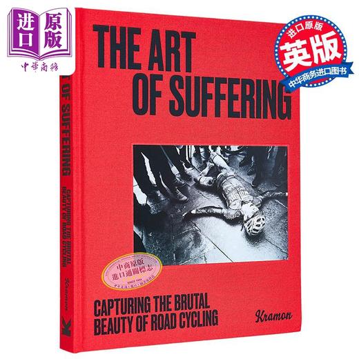 预售 【中商原版】痛苦的艺术 捕捉公路自行车赛的残酷之美 The Art of Suffering 英文原版 Kristof Ramon 生活休闲 商品图0