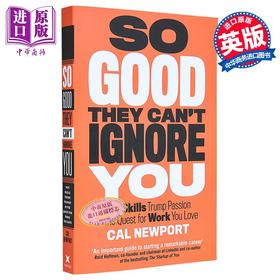 【中商原版】优秀到不能被忽略 英文原版 So Good They Cant Ignore You Cal Newport 卡尔 纽波特 纽约客撰稿人
