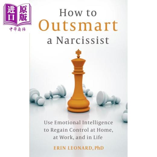 【中商原版】如何智胜自恋者 运用情商在家里工作和生活中重新掌控 英文原版 How to Outsmart Narcissist Erin Leonard 商品图0
