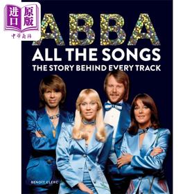 预售 【中商原版】阿巴 所有的歌曲 英文原版 Abba All The Songs Benoît Clerc 瑞典阿巴乐队唱片史 格莱美提名