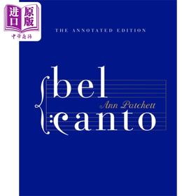 【中商原版】美声 注释版 英文原版 Bel Canto Annotated Edition	Ann Patchett 骗子的守护神 塔夫脱 作者