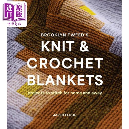 【中商原版】布鲁克林粗花呢的针织和钩编毛毯 英文原版 Brooklyn Tweeds Knit and Crochet Blankets Jared Flood 商品图0