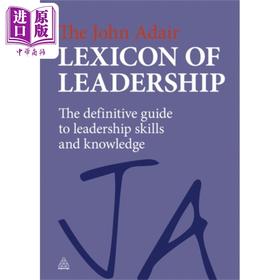【中商原版】大师经典 约翰 阿代尔 领导力词典 英文原版 The John Adair Lexicon of Leadership John Adair